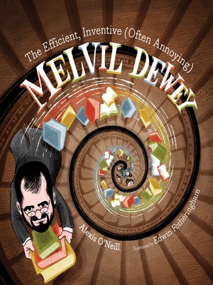 cover image of The Efficient, Inventive (Often Annoying) Melvil Dewey